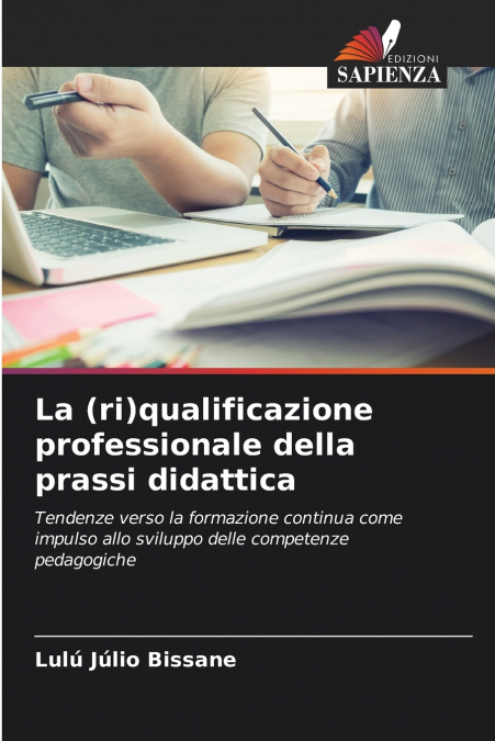 La (ri)qualificazione professionale della prassi didattica