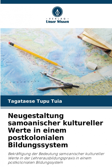 Neugestaltung samoanischer kultureller Werte in einem postkolonialen Bildungssystem