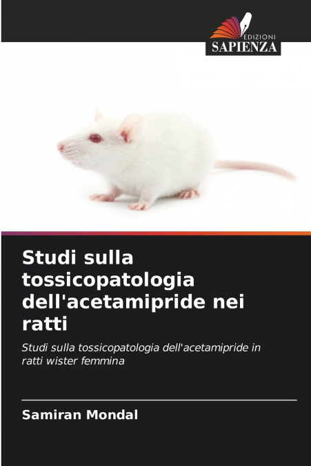 Studi sulla tossicopatologia dell’acetamipride nei ratti
