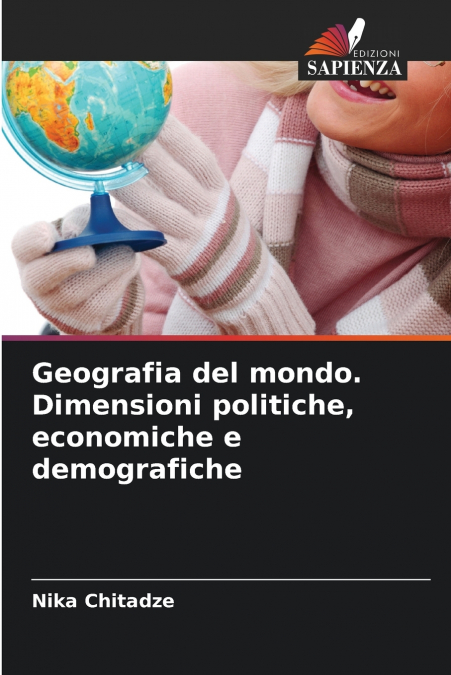 Geografia del mondo. Dimensioni politiche, economiche e demografiche