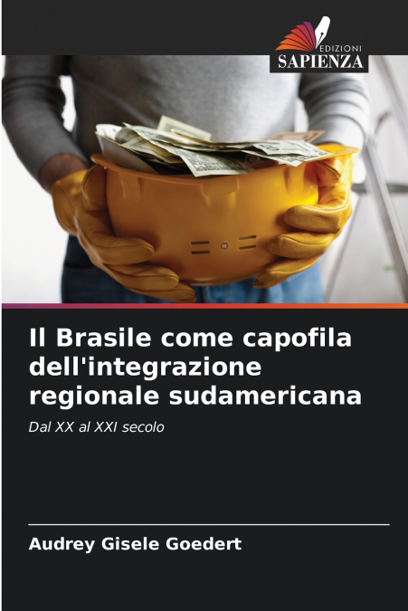 Il Brasile come capofila dell’integrazione regionale sudamericana