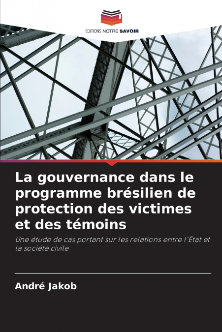 La gouvernance dans le programme brésilien de protection des victimes et des témoins