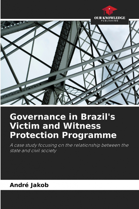 Governance in Brazil’s Victim and Witness Protection Programme