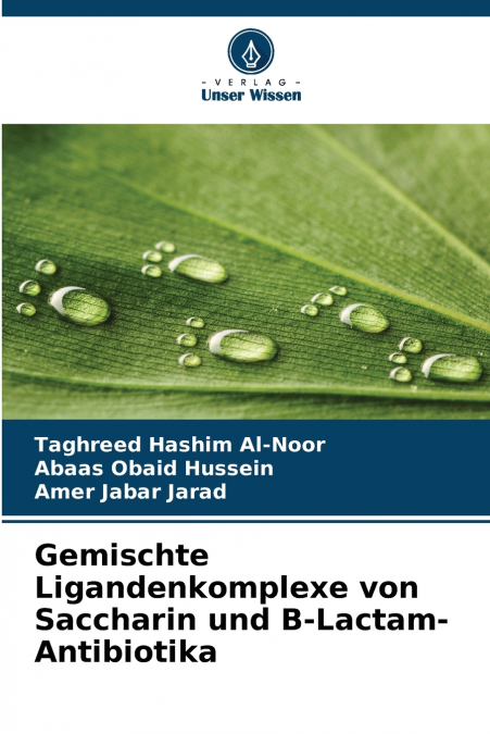 Gemischte Ligandenkomplexe von Saccharin und Β-Lactam-Antibiotika