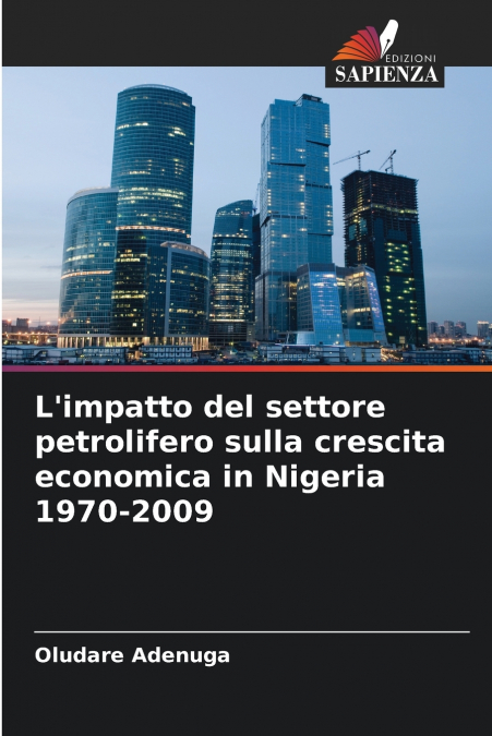 L’impatto del settore petrolifero sulla crescita economica in Nigeria 1970-2009