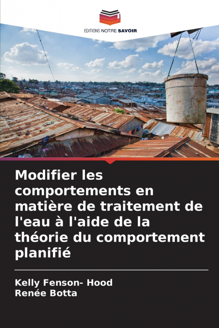 Modifier les comportements en matière de traitement de l’eau à l’aide de la théorie du comportement planifié