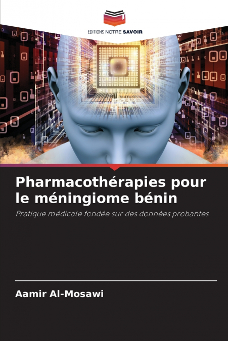 Pharmacothérapies pour le méningiome bénin
