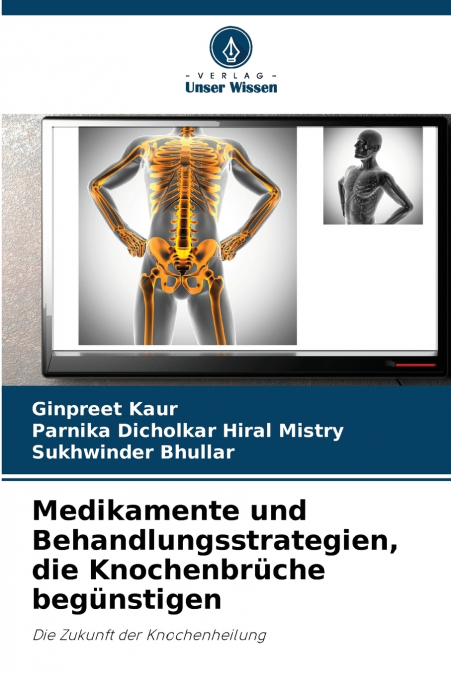 Medikamente und Behandlungsstrategien, die Knochenbrüche begünstigen