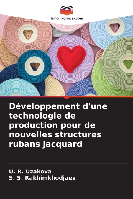 Développement d’une technologie de production pour de nouvelles structures rubans jacquard