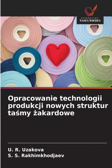 Opracowanie technologii produkcji nowych struktur taśmy żakardowe