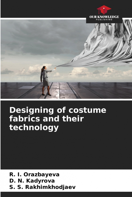 Designing of costume fabrics and their technology