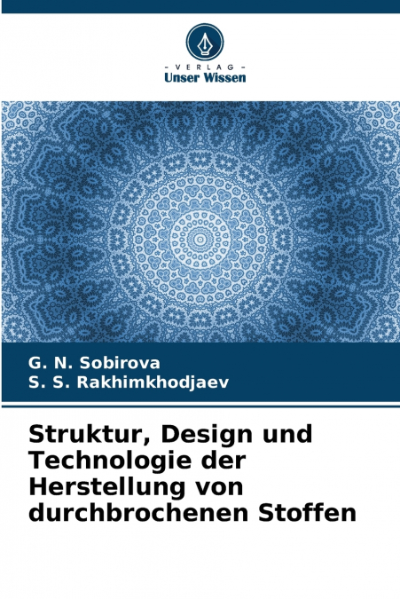 Struktur, Design und Technologie der Herstellung von durchbrochenen Stoffen