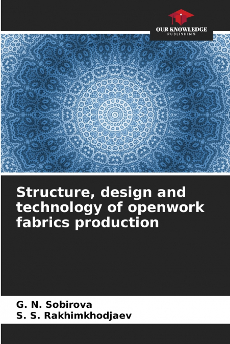 Structure, design and technology of openwork fabrics production