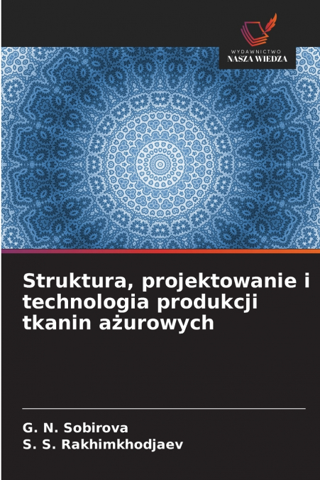 Struktura, projektowanie i technologia produkcji tkanin ażurowych