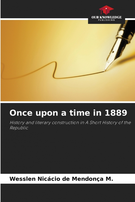 Once upon a time in 1889