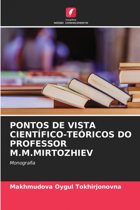 PONTOS DE VISTA CIENTÍFICO-TEÓRICOS DO PROFESSOR M.M.MIRTOZHIEV
