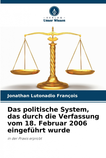 Das politische System, das durch die Verfassung vom 18. Februar 2006 eingeführt wurde