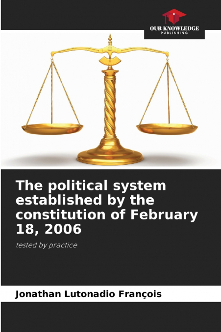 The political system established by the constitution of February 18, 2006