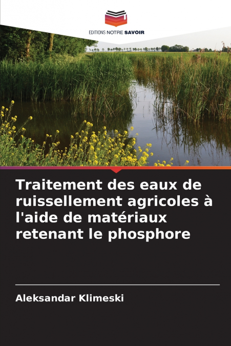 Traitement des eaux de ruissellement agricoles à l’aide de matériaux retenant le phosphore