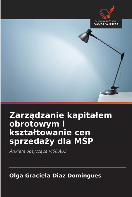Zarządzanie kapitałem obrotowym i kształtowanie cen sprzedaży dla MŚP