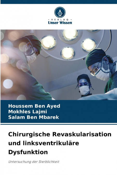 Chirurgische Revaskularisation und linksventrikuläre Dysfunktion