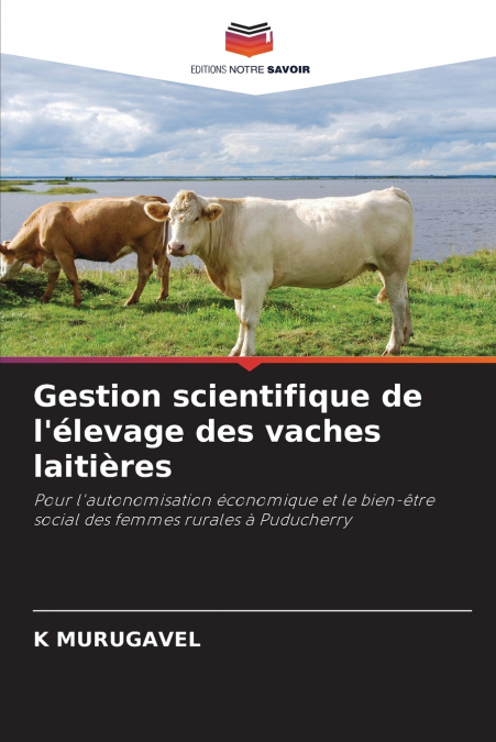 Gestion scientifique de l’élevage des vaches laitières