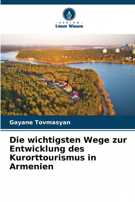Die wichtigsten Wege zur Entwicklung des Kurorttourismus in Armenien