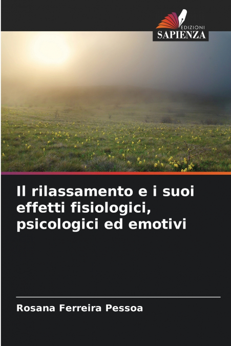 Il rilassamento e i suoi effetti fisiologici, psicologici ed emotivi