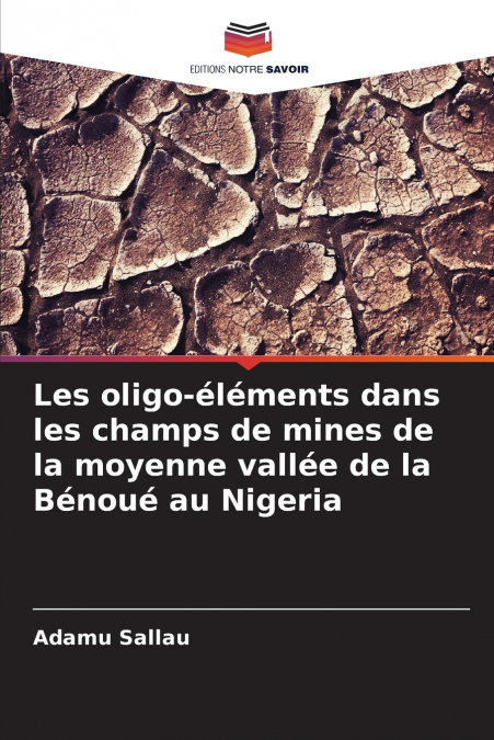 Les oligo-éléments dans les champs de mines de la moyenne vallée de la Bénoué au Nigeria