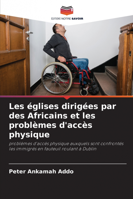Les églises dirigées par des Africains et les problèmes d’accès physique
