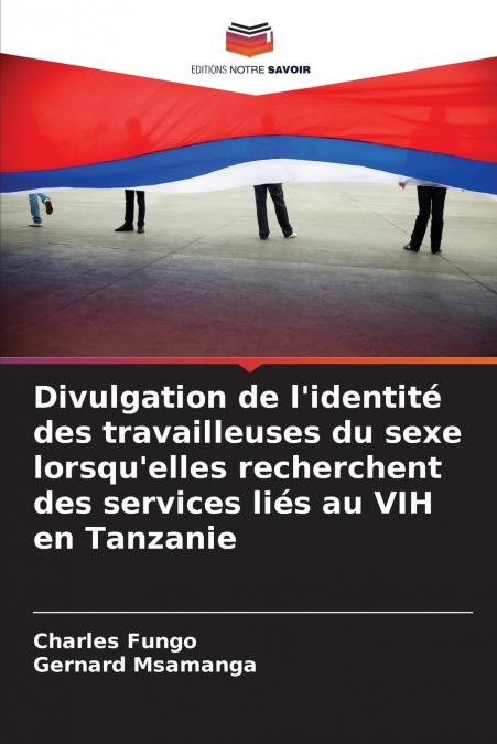 Divulgation de l’identité des travailleuses du sexe lorsqu’elles recherchent des services liés au VIH en Tanzanie