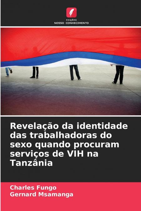 Revelação da identidade das trabalhadoras do sexo quando procuram serviços de VIH na Tanzânia