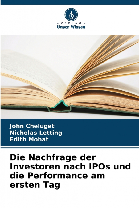 Die Nachfrage der Investoren nach IPOs und die Performance am ersten Tag