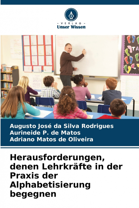 Herausforderungen, denen Lehrkräfte in der Praxis der Alphabetisierung begegnen