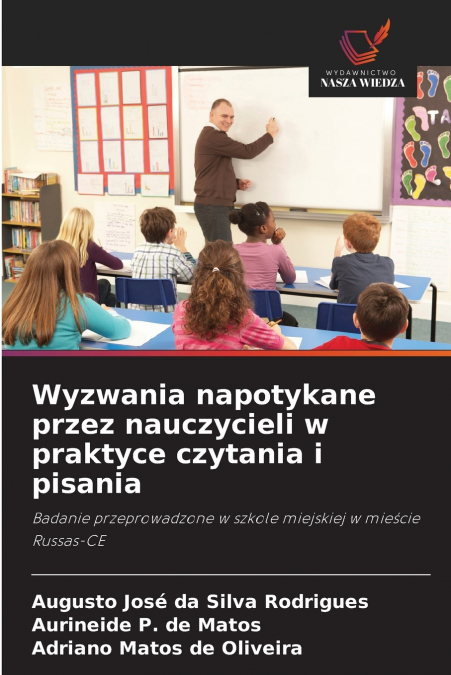 Wyzwania napotykane przez nauczycieli w praktyce czytania i pisania
