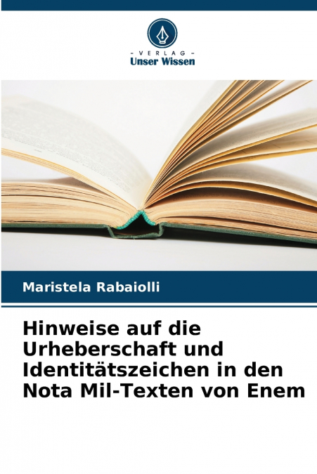 Hinweise auf die Urheberschaft und Identitätszeichen in den Nota Mil-Texten von Enem