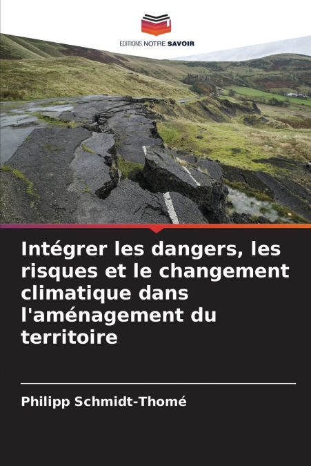 Intégrer les dangers, les risques et le changement climatique dans l’aménagement du territoire
