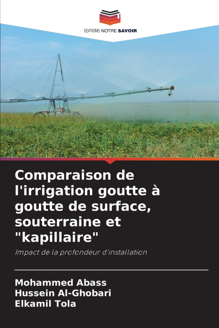 Comparaison de l’irrigation goutte à goutte de surface, souterraine et 'kapillaire'