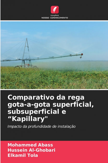 Comparativo da rega gota-a-gota superficial, subsuperficial e 'Kapillary'