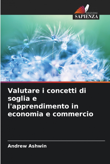 Valutare i concetti di soglia e l’apprendimento in economia e commercio