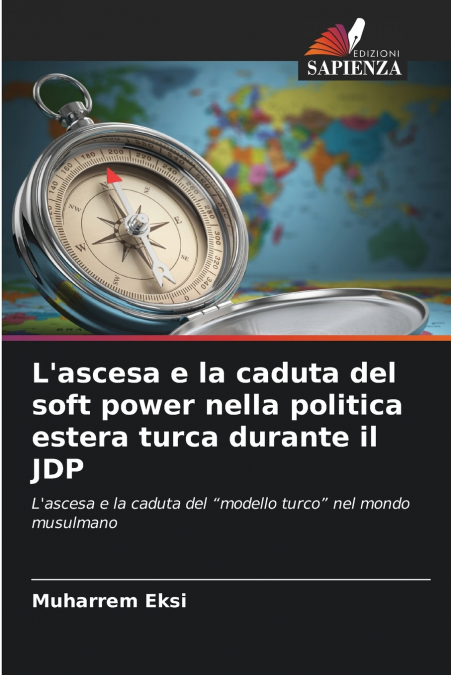 L’ascesa e la caduta del soft power nella politica estera turca durante il JDP