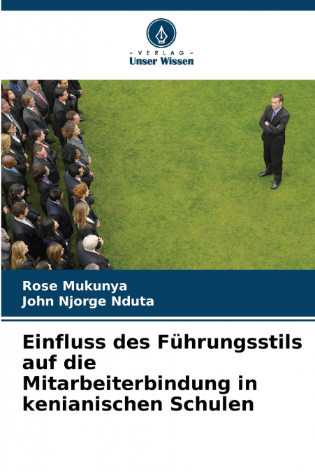 Einfluss des Führungsstils auf die Mitarbeiterbindung in kenianischen Schulen