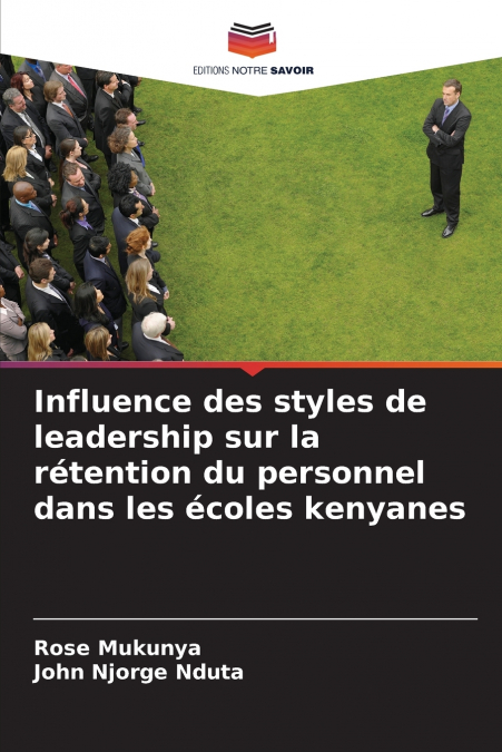 Influence des styles de leadership sur la rétention du personnel dans les écoles kenyanes