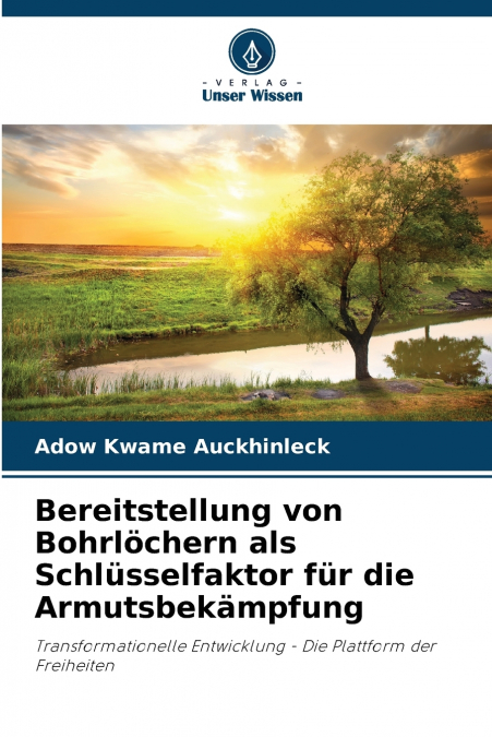 Bereitstellung von Bohrlöchern als Schlüsselfaktor für die Armutsbekämpfung