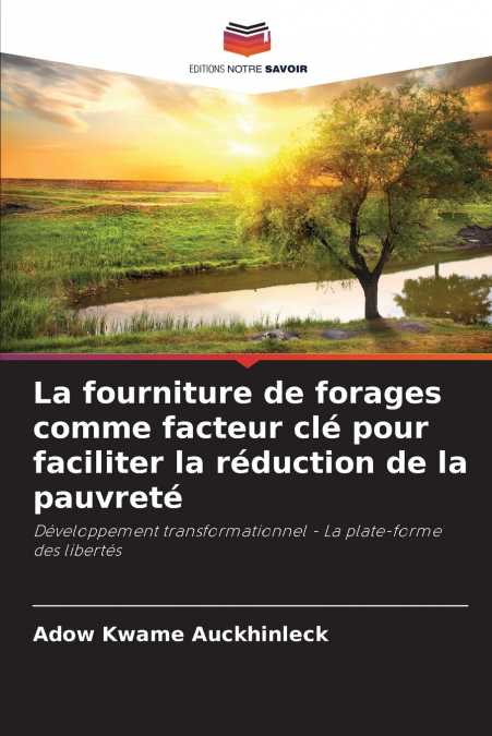 La fourniture de forages comme facteur clé pour faciliter la réduction de la pauvreté