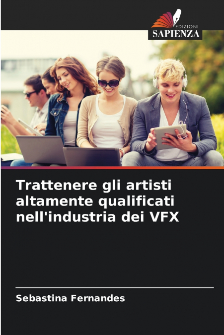 Trattenere gli artisti altamente qualificati nell’industria dei VFX