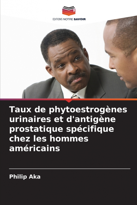 Taux de phytoestrogènes urinaires et d’antigène prostatique spécifique chez les hommes américains