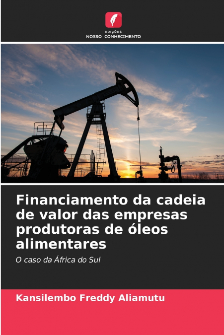 Financiamento da cadeia de valor das empresas produtoras de óleos alimentares