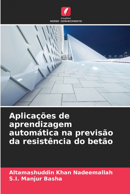 Aplicações de aprendizagem automática na previsão da resistência do betão
