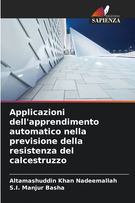 Applicazioni dell’apprendimento automatico nella previsione della resistenza del calcestruzzo